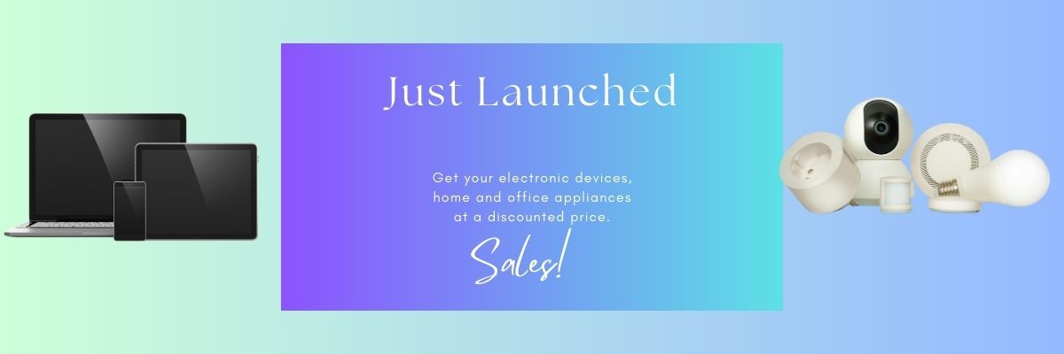 Just Launched - Electronic Devices Sale